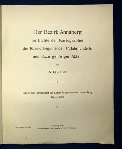 Birke Der Bezirk Annaberg im Lichte der Karthographie u. Akten 16. Jh. 1913  js