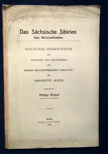 Weigel Das sächsische Sibirien Sein Wirtschaftsleben Dissertation 1907 js