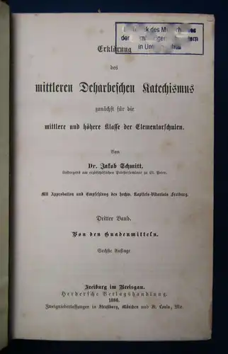 Schmitt Erklärung des mittleren Deharbeschen Katechismus 3.Bd. 1886 Theologie js