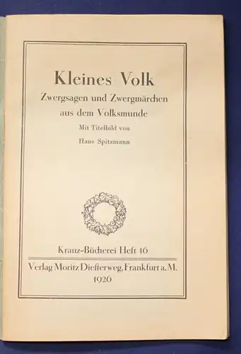 Spitzmann Kleines Volk Zwergsagen u. Zwergmärchen aus dem Volksmunde 1926 js