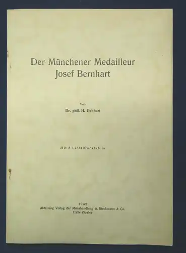 Gebhart Der Münchner Medailleur Josef Bernhart 1932 Münzen Zeitgeschichte js