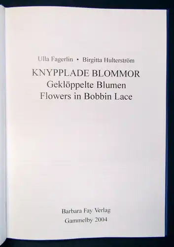 Fagerlin Geklöppelte Blumen 2004 Klöppeln Handarbeit Handwerk Technik Hobby sf