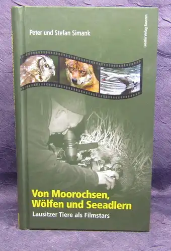 Simank Von Moorochsen, Wölfen und Seeadlern 2009 Lausitzer Tiere js