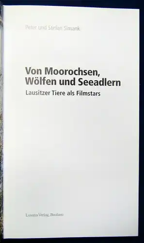 Simank Von Moorochsen, Wölfen und Seeadlern 2009 Lausitzer Tiere js