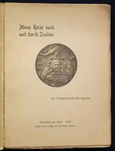 Goldschmidt-Livingston Meine Reise nach und durch Sizilien 1910 Landeskunde sf