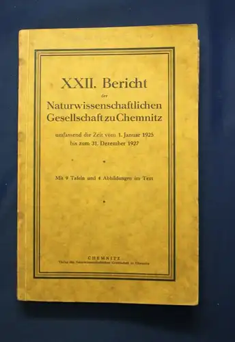XXII: Bericht der Naturwissenschaftlichen Gesellschaft zu Chemnitz 1925-1927 js