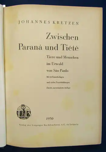 Kretzen Zwischen Parana und Tiete 1930 Tiere u. Menschen im Urwald  js