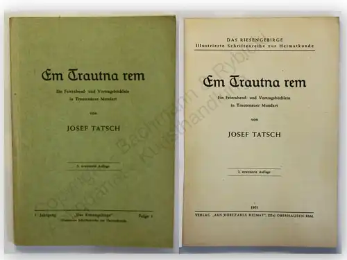 Tatsch Em Trautna rem 1951 Vortragsbüchlein Trautenauer Mundart Heimatkunde xy