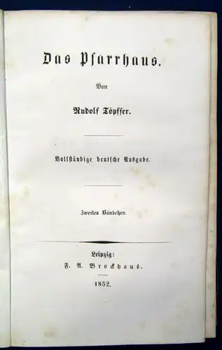 Töpffer Das Pfarrhaus 2 Bände in 1 Band vollständige deutsche Ausgabe 1852  js