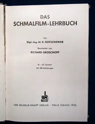Opfermann Die neue Schmalfilm Schule, Groschopp Das Schmalfilm Lehrbuch 1955  js