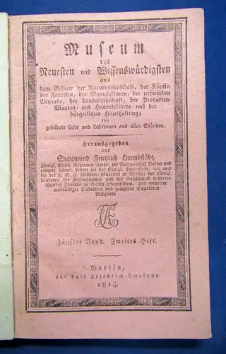 Hermbstädt Museum des Neuesten & Wissenswürdigsten 5. Bd . Heft 1815 sf