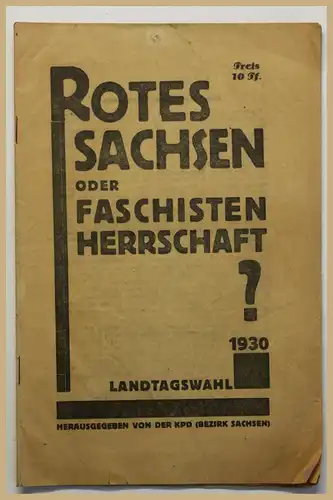 Rotes Sachsen oder Faschisten Herrschaft Landtagswahl 1930 Geschichte Politik sf