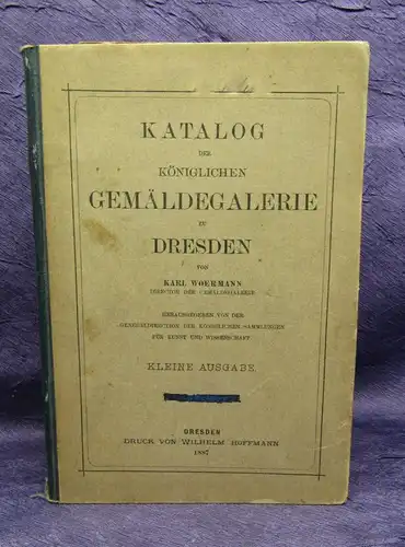 Woermann Katalog Der Königlichen Gemäldegalerie zu Dresden 1887 Saxonica  js