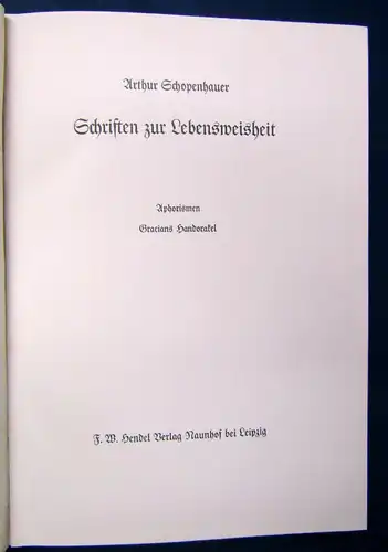 Schopenhauer Arthur Schriften zzur Lebensweisheit Aphorismen Handorakel o.J. js