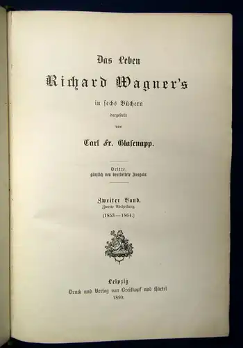 Glasenapp Das Leben Richard Wagners 2.Bd. 2. Hälfte ( 1853- 1864) Geschichte js