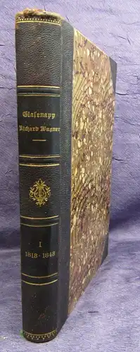 Glasenapp Das Leben Richard Wagners 1.Bd apart ( 1813- 1843) Geschichte 1894 js