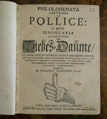 Praetorius Philologemata abstrusa vom Diebes-Daume 1677 Okkultismus Magie Hexe