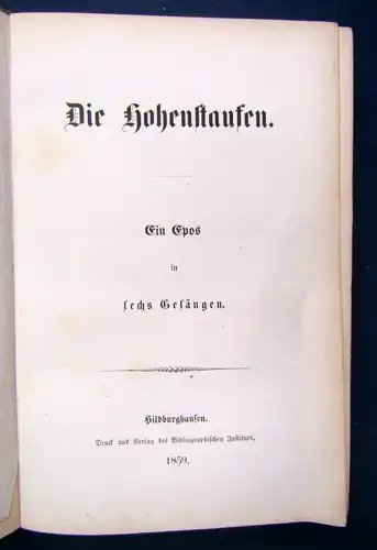 Die Hohensataufen Ein Epos in sechs Gesängen 1859 Adel Ortskunde Politik js