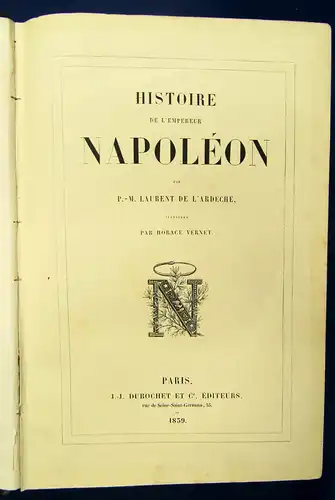 Histoire De L`empereur Napoleon par P.-M. Laurent De L'ardeche 1859 illustr. js