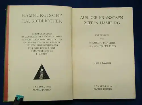 Perthes Aus der Franzosenzeit in Hamburg 1910 Geschichte Militaria Militär  js