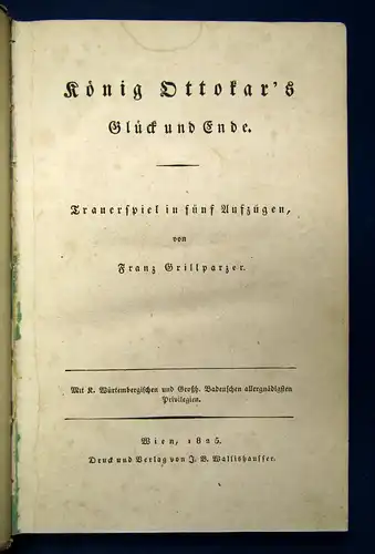 Grillparzer König Ottokar's. Glück und Ende 1825 Belletristik Trauerspiel EA sf