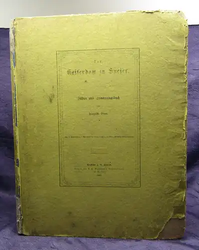 Blaul Der Kaiserdom zu Speier. Führer und Erinnerungsbuch. 1860 EA Geschichte sf