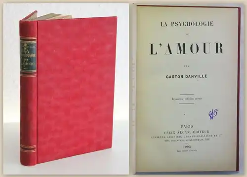 Danville La Psychologie de L'Amour 1903 Psychologie der Liebe, 3. Auflage xy