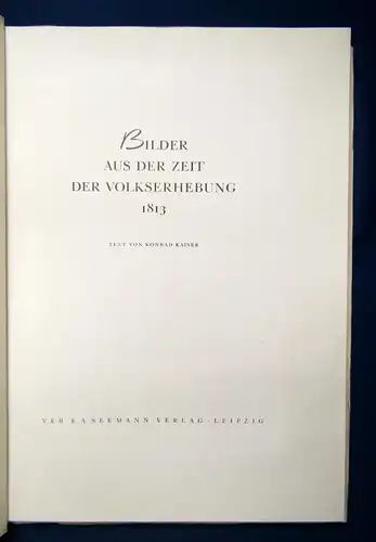 Kaiser Bilder aus der Zeit der Volkserhebung 1813, 1955 Bildband Geschichte js