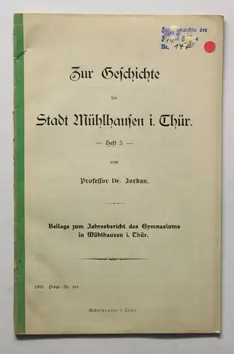 Jordan Zur Geschichte der Stadt Mühlhausen Thüringen 3. Heft 1903 Ortskunde xz