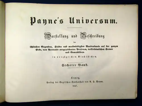 Payne's Universum 6.Bd. 1847 Darstellung v. Gegenden, Städten, Baudenkmalen js