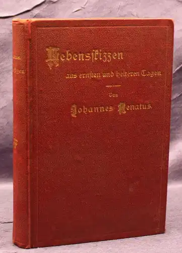 Renatus Lebenskizzen aus ernsten und heiteren Tagen 1896 Belletristik Lyrik js