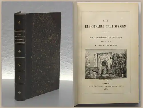 Gerold Eine Herbstfahrt nach Spanien 1880 Reisebeschreibung Expedition xz