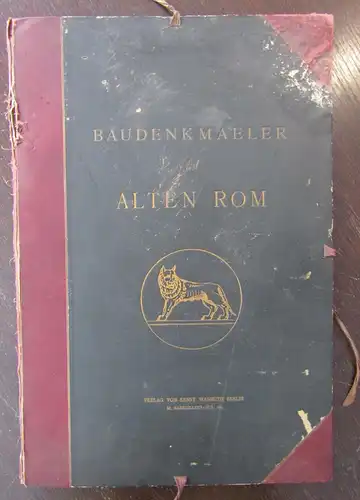 Strack Baudenkmaeler des alten Rom 1890 Nach photogr. Or. Aufnahmen Lichtdr. js