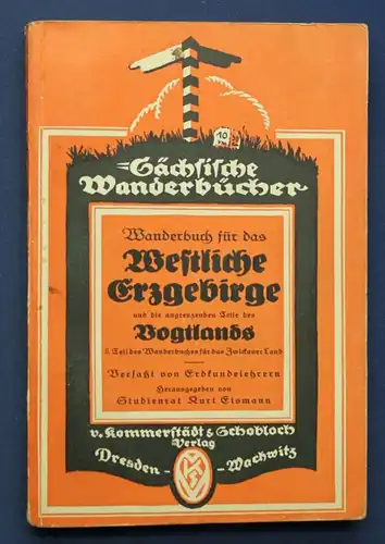 Eismann Wanderbuch für das westliche Erzgebirge 1924 Sachsen Saxonica sf