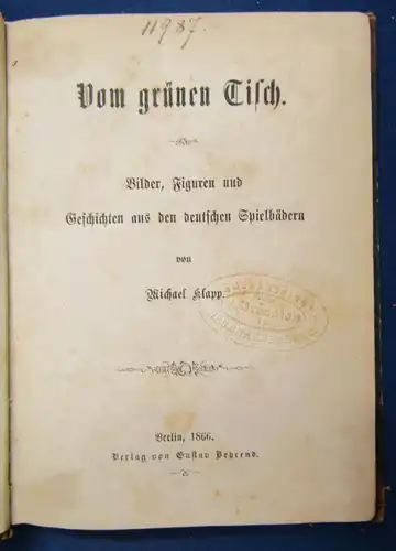 Vom grünen Tisch Bilder,Figuren u. Geschichten aus deutschen Spielbädern 1866 js