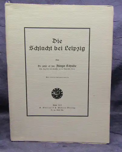 Schulte Die Schlacht bei Leipzig Mit einem Schlachtenplan 1913 Or. Ausgabe js