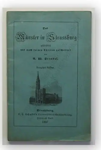 Strobel Das Münster in Strassburg 1887 Geographie Ortskunde Landeskunde xy