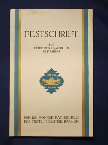 Festschrift zur Feier des 25-Jährigen Bestehens Fachschule f.Textil Industrie js