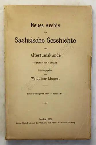Lippert Ermisch Neues Archiv Sächsische Geschichte 51. Bd 1.Heft 1930 Sachsen xy
