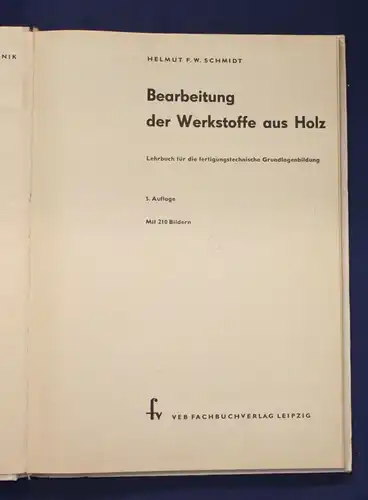 Schmidt Konvolut Holztechniken Verarbeitung Trocknung 3 Bücher 1953/1979 js