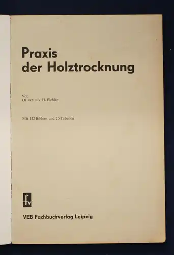 Schmidt Konvolut Holztechniken Verarbeitung Trocknung 3 Bücher 1953/1979 js