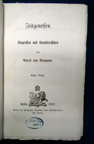Reumont Zeitgenossen. Biografien und Karakteristiken 1. Band 1862 Geschichte sf