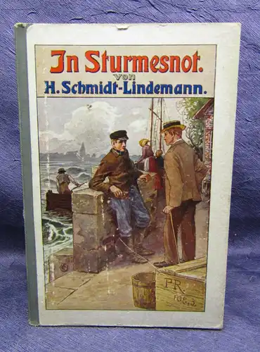 Schmidt- Lindemann In Sturmesnot Erzählung o.J. selten Geschichten Literatur js