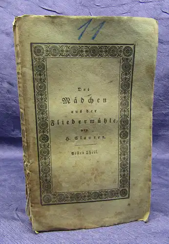 Clauren Ausge. Unterhaltungen 11. Bd "Das Mädchen aus der Fliedermühle" 1825 sf