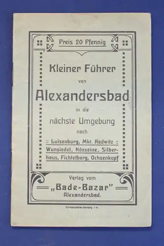 Der kleine 20 Pfennig- Führer von Alexandersbad ausgehend um 1890 Reisen js