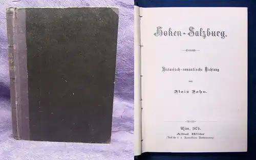Hohen- Salzburg Historisch-romantische Dichtung von Alois Sohn 1874 selten js