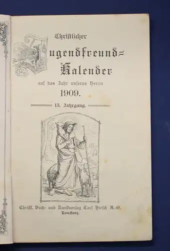 Fischer christlicher Jugendfreund- Kalender auf das Jahr des Herrn 1909 js