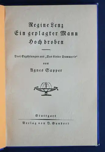 Sapper Regine Lenz/ Ein geplagter Mann/ Hoch droben 1925 Belletristik sf