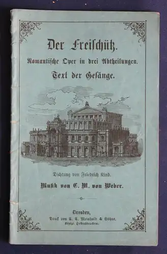 Kind/ Weber Der Freischütz Romantische Oper um 1890 Kunst Kultur Dresden sf