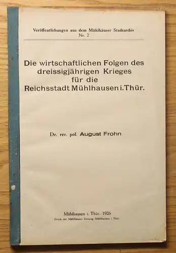 Frohn Die wirtschaftlichen Folgen des 30jährigen Krieges Mühlhausen 1926 xz